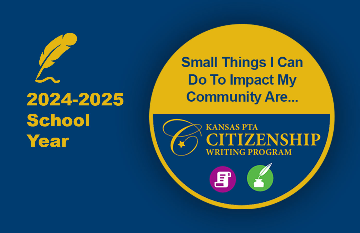 Kansas PTA Citizenship Program - 2024-2025 - Small Things I Can Do To Impact My Community Are...